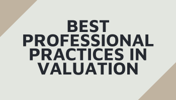 Best Professional Practices in Valuation - Read Now